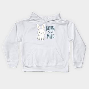 Born to be Mild Hare-y Tale Kids Hoodie